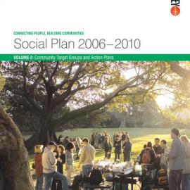 Connecting people, building communities, Social Plan 2006-10. Volume 2: community yarget groups and 