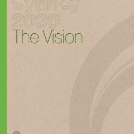 Sustainable Sydney 2030. The Vision