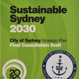 Sustainable Sydney 2030. Strategic plan. Final consultation draft. City vision.