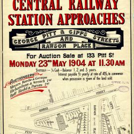 Auction Notice - Central Railway Station Approaches: George, Gipps, Pitt Streets, 1904