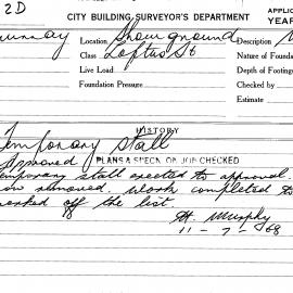 Building Inspectors Card: Showground, Loftus St. Temporary stall, approved 29/04/1968. 1 Card.