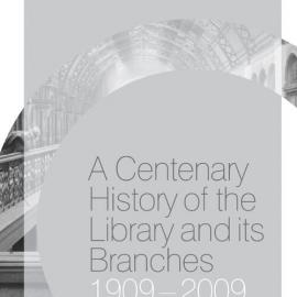 The City of Sydney Library: a draft centenary history of the Library and its Branches, 1909-2009/