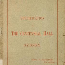 Specification of the Centennial Hall, Sydney/ Thos. H. Sapsford, City Architect