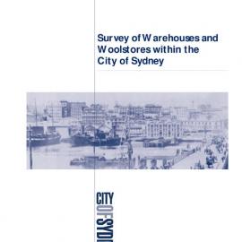 Survey of warehouses and woolstores within the City of Sydney/ prepared by Trevor Howells and Mark