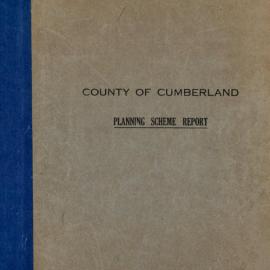 The planning scheme for the County of Cumberland, New South Wales: the report of the Cumberland Cou
