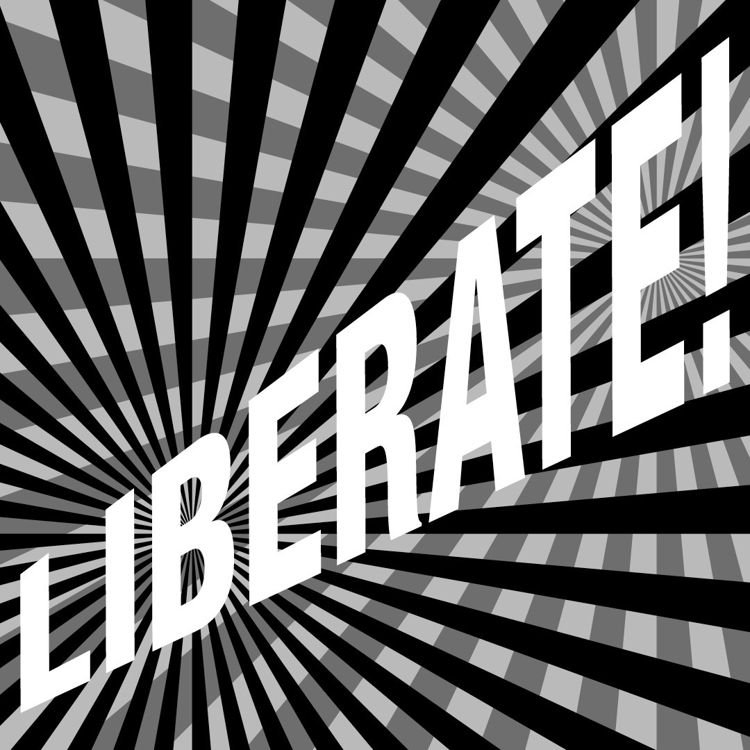 Liberate!