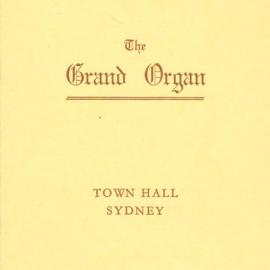 Booklet - The Grand Organ, Town Hall Sydney, circa 1940