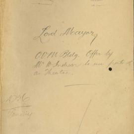 File - Offer to lease a portion of the Queen Victoria Market building for a theatre, 1911-1912