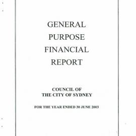 Council of the City of Sydney. General purpose financial report for the year ended 30 June 2003 