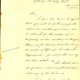 Letter - Surveyor General - permission to erect a temporary wooden building in Macquarie Place, 1875