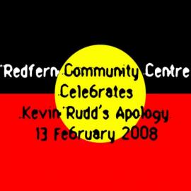 Redfern Community Centre celebrates the Apology 13th February 2008 [videorecording]